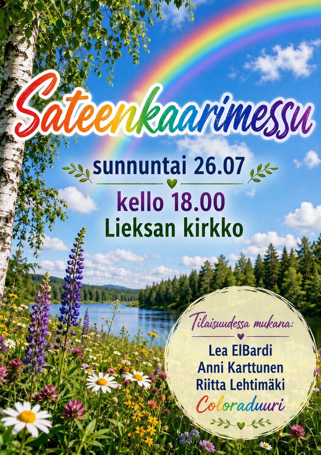 Kuvassa kesäisiä kukkia ja metsäinen jokimaisema. Myös sateenkaari laskeutuu taivaalta. Tekstissä kerrotaan sateenkaarimessusta.