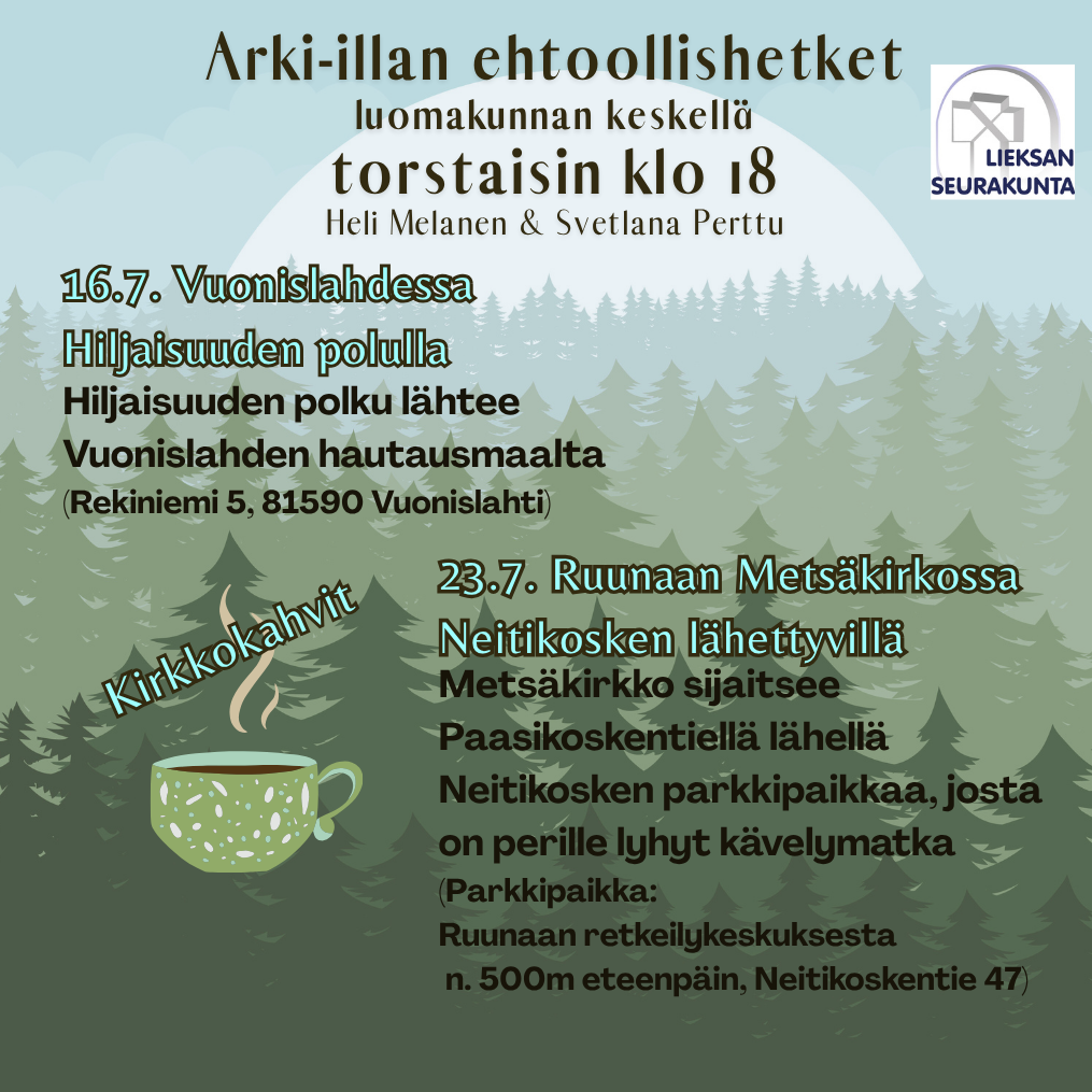 Arki-illan ehtoollishetkistä. Kuvassa kahvikuppi, vihreä metsä ja tekstiä.