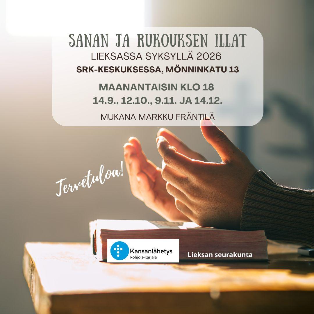 Kuvassa sanan ja rukouksen iltojen aikataulut Lieksan seurakuntatalolla. 